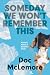 Someday We Won't Remember T...