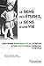 Le sens des études, le sens d'une vie: Souvenirs d'enfance et de jeunesse d'une institutrice lorraine, 1918-1945