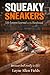 SQUEAKY SNEAKERS: Life Lessons Learned on the Hardwood