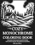 Cozy Monochrome Coloring Bo...