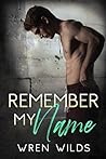 Remember My Name:...