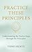 Practice These Principles by Tony Henty