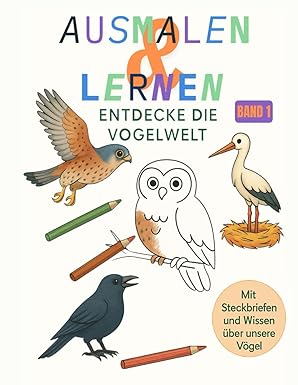 Ausmalen & Lernen: Entdecke die Vogelwelt - Schwarz-Weiß Edition