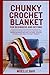 Chunky Crochet Blanket for ...