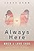 Always Here — When a Love E...