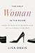 The Only Woman in the Room by Lisa Davis