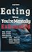 Eating When You’re Mentally...