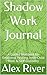 Shadow Work Journal: A Guid...
