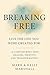 Breaking Free: Live the Lif...