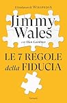 Le 7 regole della fiducia (Italian Edition) Le 7 regole della fiducia (Italian Edition)