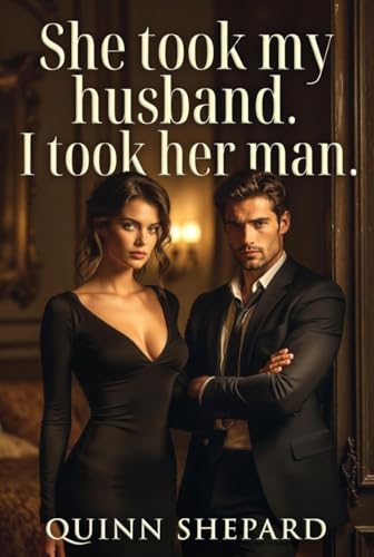 She Took My Husband. I Took Her Man (The Revenge Wives Book 1)