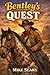 Bentley's Quest by Mike Sears