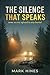The Silence That Speaks: So...