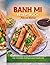 Banh Mi Rezept BUCH: Ein pr...