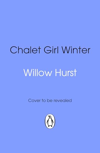 Chalet Girl Winter: Gilmore Girls meets Hallmark in this grumpy/sunshine festive romance! (Magnolia Springs)