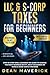LLC & S-Corp Taxes for Beginners by Dean Maverick