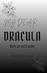 My Dear Dracula by Farah Izzy Zad