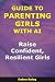 Guide to Parenting Girls Wi...