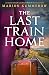 The Last Train Home: An emo...