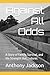 Against All Odds: A Story o...