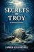Secrets of Troy by James Churchill
