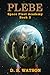 Plebe by D.S. Watson