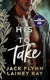 His To Take: A Da...
