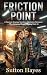 Friction Point by Sutton Hayes