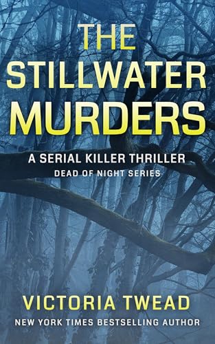 The Stillwater Murders: A gripping serial killer thriller from the New York Times bestselling author (Dead of Night Series)