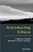 Introducing Ethics by Lee Braver
