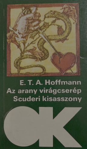 Az ​arany virágcserép / Scuderi kisasszony (Paperback)