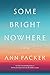 Some Bright Nowhere: A Novel