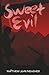 Sweet Evil