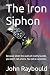 The Iron Siphon