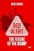 Red Alert: The Future of th...