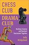 Chess Club, Drama...