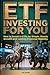ETF INVESTING FOR YOU: How ...