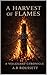 A Harvest of Flames by A.B. Roussety