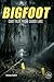 Bigfoot: Case Files from Ca...