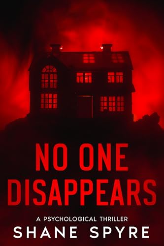 No One Disappears: A Psychological Thriller (Kindle Edition)