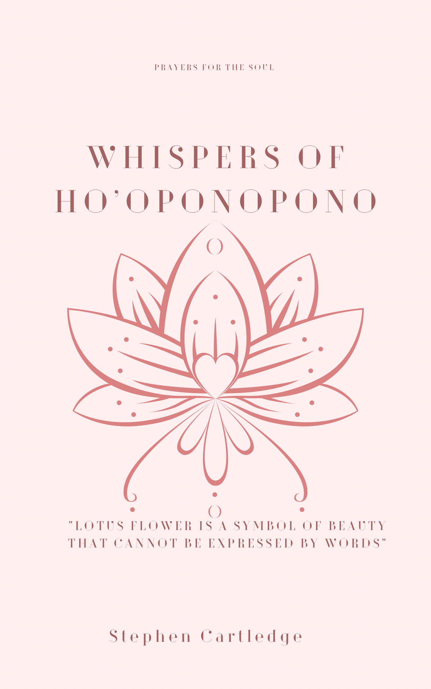 Whispers of Ho’oponopono : Prayers for the soul (Ho'oponopono)