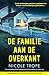 De familie aan de overkant: Een adembenemend spannende psychologische thriller (Dutch Edition)