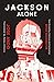 Jackson Alone
