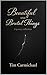 Beautiful and Brutal Things by Tim Carmichael