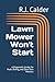 Lawn Mower Won't Start: A D...