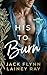 His To Burn: A Dark Billion...