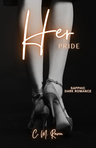 Her Pride: A Kinky Sapphic Age Gap Dark Romance (Her Sins)