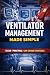 Ventilator Management Made ...