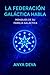 La Federación Galáctica Habla by Anya Deva