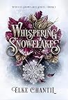 Whispering Snowflakes by Elke Chantil